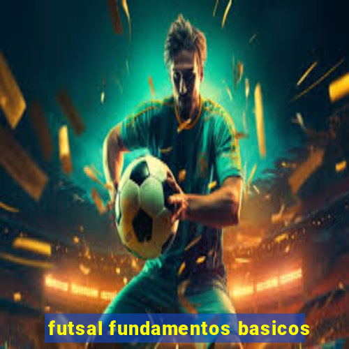 futsal fundamentos basicos